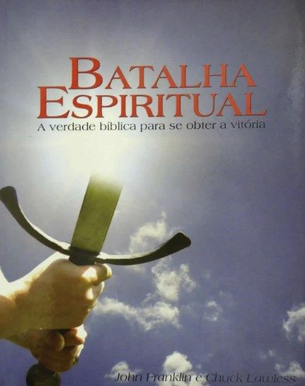 Batalha Espiritual | A Verdade Bíblica para se Obter a Vitória