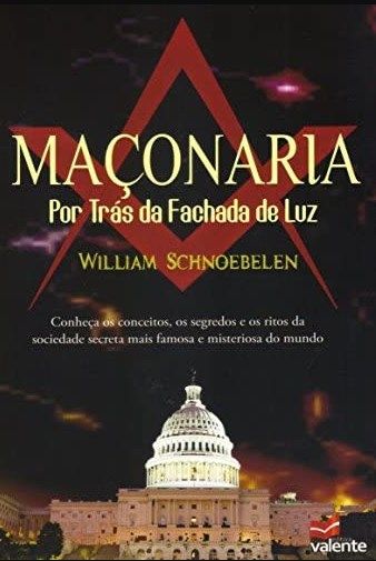 Maçonaria | Por Trás Da Fachada De Luz