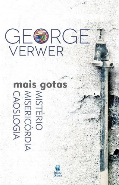 Mais Gotas | Mistério, Misericórdia, Caoslogia