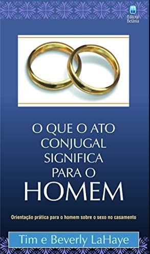 O que o ato conjugal significa para o homem