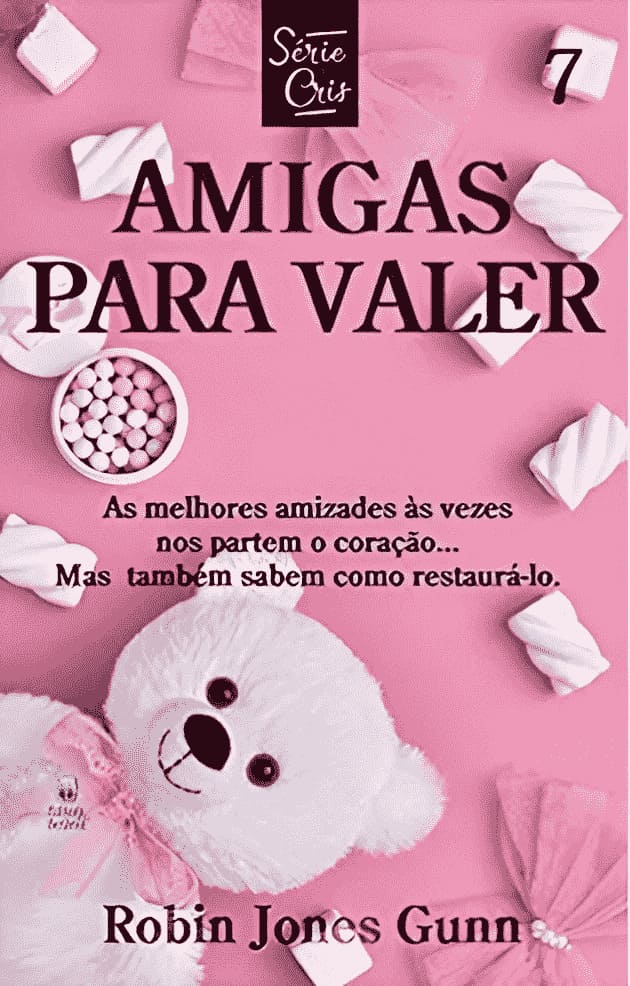 Serie Cris | Amigas Pra Valer Vol. 7