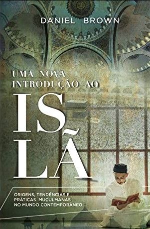 Uma Nova Introdução ao Islã