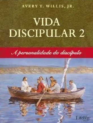 Vida Discipular 2 – A Personalidade do Discípulo