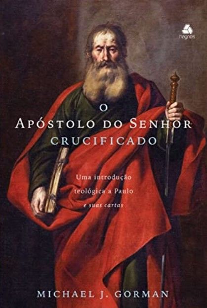 O Apóstolo do Senhor Crucificado
