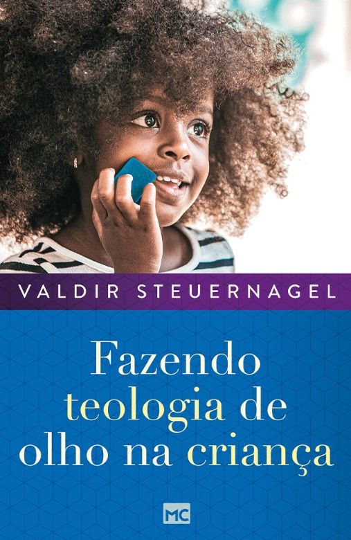 Fazendo Teologia De Olho Na Criança