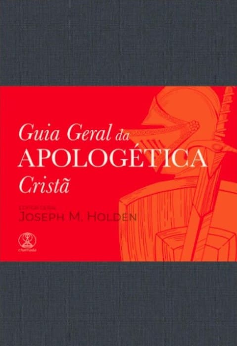 Guia Geral da Apologética Cristã