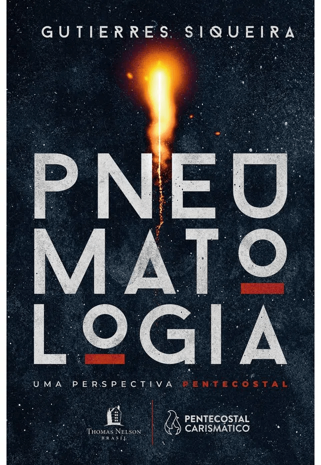 Pneumatologia – Uma Perspectiva Pentecostal