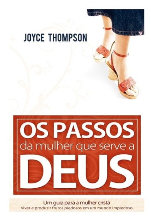 Os Passos Da Mulher Que Serve A Deus