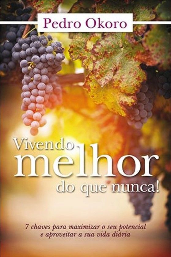Vivendo Melhor Do Que Nunca!