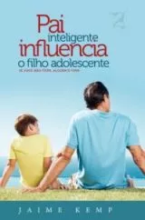 Pai Inteligente Influencia O Filho Adolescente