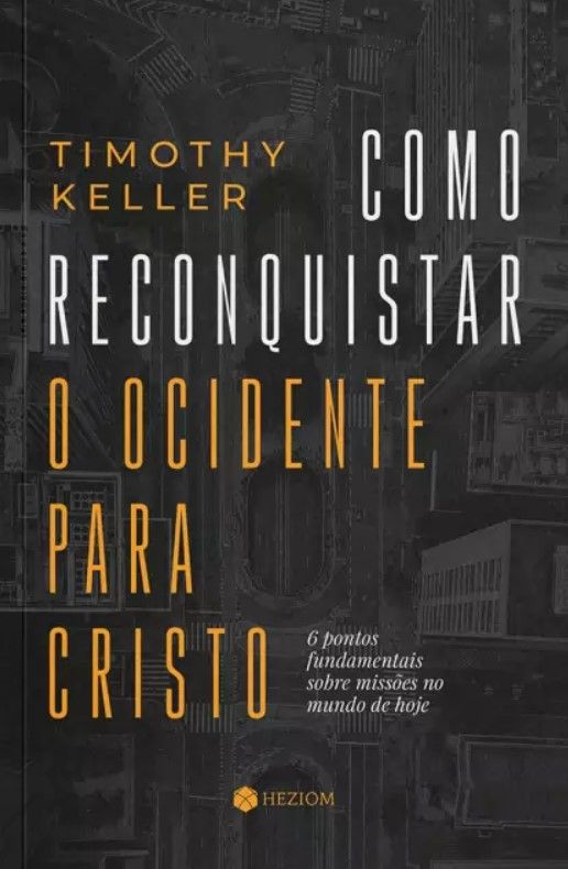 Como Reconquistar o Ocidente para Cristo