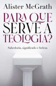 Para Que Serve a Teologia?