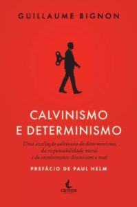 Calvinismo e Determinismo