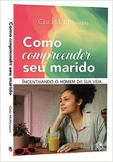 Como Compreender Seu Marido