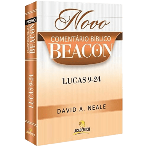 Novo Comentario Bíblico Beacon Lucas 9-24