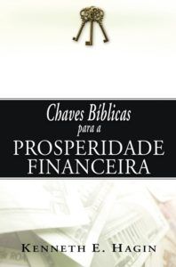 Chaves Bíblicas Para A Prosperidade Financeira