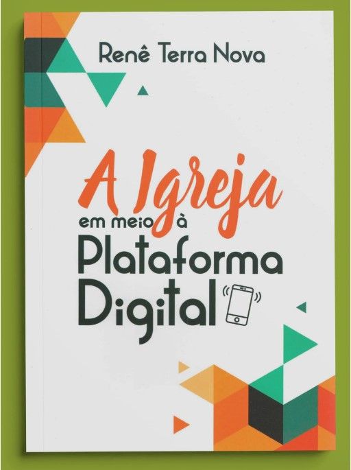 A Igreja Em Meio Á Plataforma Digital