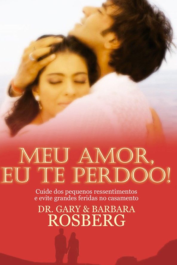 Meu Amor, Eu Te Perdoo!