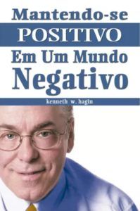 Mantendo Se Positivo Em Um Mundo Negativo