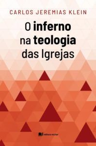 O Inferno na Teologia das Igrejas Cristas