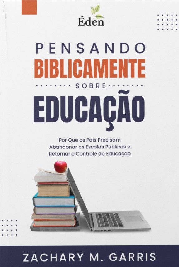 Pensando Biblicamente Sobre Educação