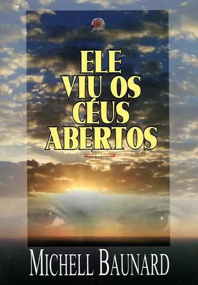 Ele Viu Os Ceus Abertos