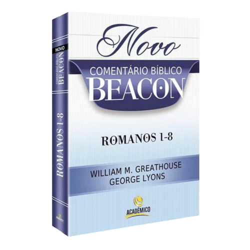 Novo Comentário Bíblico Beacon Romanos 1 – 8