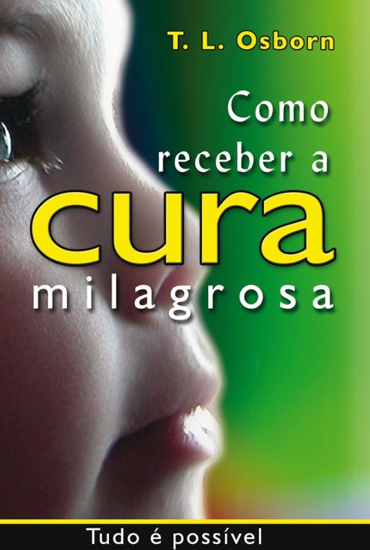 Como Receber A Cura Milagrosa