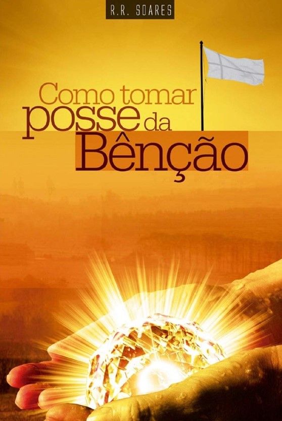 Como Tomar Posse Da Benção