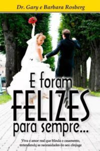 E Foram Felizes Para Sempre…