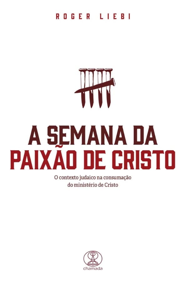 A Semana da Paixão de Cristo