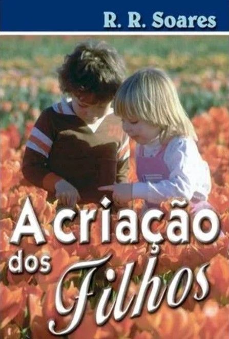 A Criação Dos Filhos