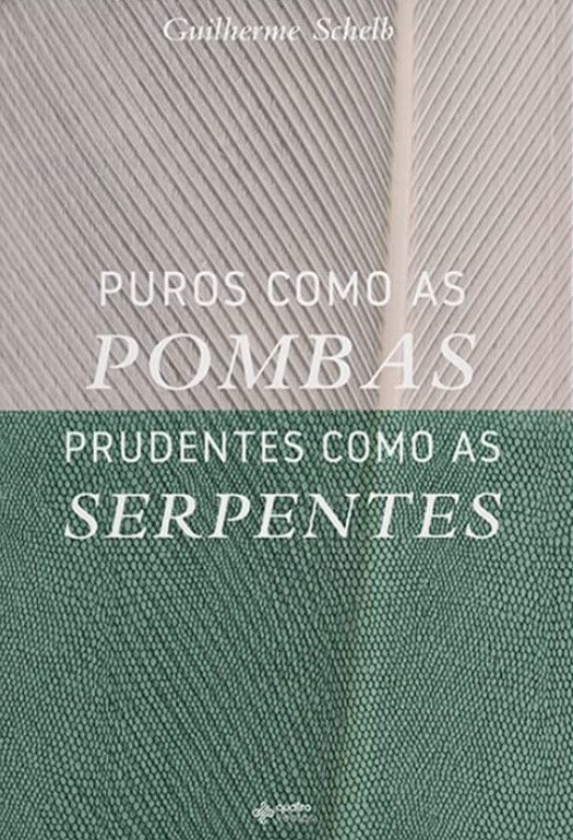 Puros Como as Pombas Prudentes Como as Serpentes