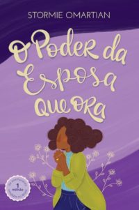 Poder da Esposa Que Ora 2 Edição Ampliada