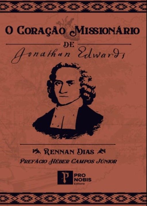 O Coração Missionário de Jonathan Edwards