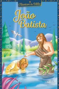 Clássicos Da Bíblia: João Batista