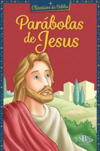 Clássicos Da Bíblia: Parábolas De Jesus