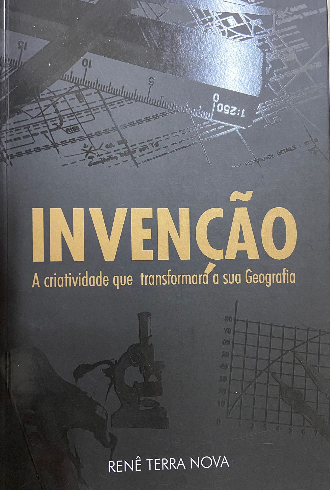 Invenção  A Criatividade Que Transformará a Sua Geografia