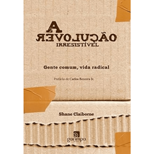 A Revolução Irresistível Gente Comum, Vida Radical