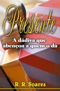 Presente a Dádiva Que Abençoa a Quem o Dá