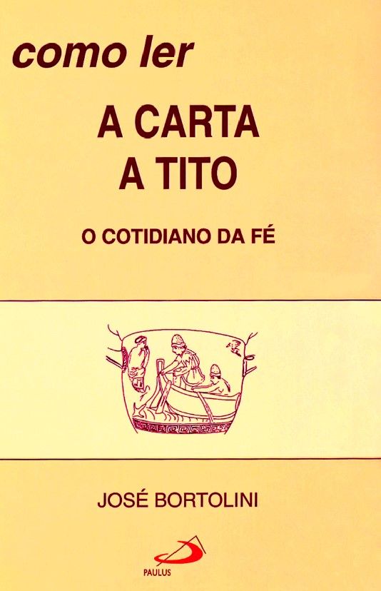 Como Ler: A Carta A Tito O Cotidiano Da Fé