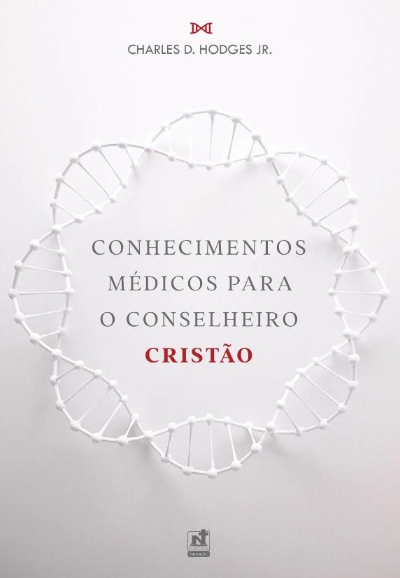 Conhecimentos Médicos para o Conselheiro Cristão