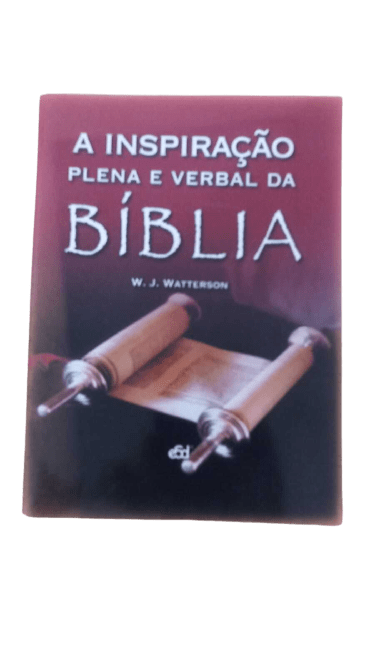 A Inspiração Plena e Verbal da Bíblia