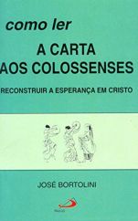 Como Ler A Carta Aos Colossenses – Reconstruir A Esperança