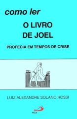 Como Ler O Livro De Joel – Profecia Em Tempos De Crise