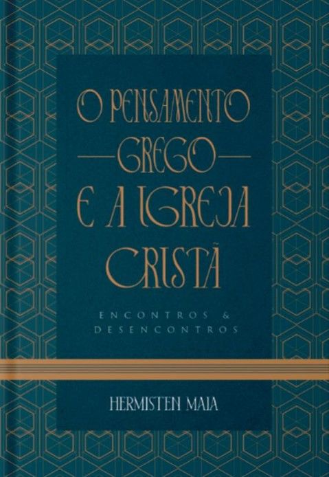 O Pensamento Grego e a Igreja Cristã
