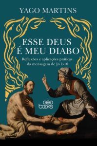 Esse Deus é Meu Diabo