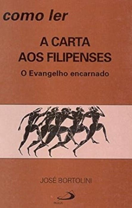 Como Ler A Carta Aos Filipenses – O Evangelho Encarnado