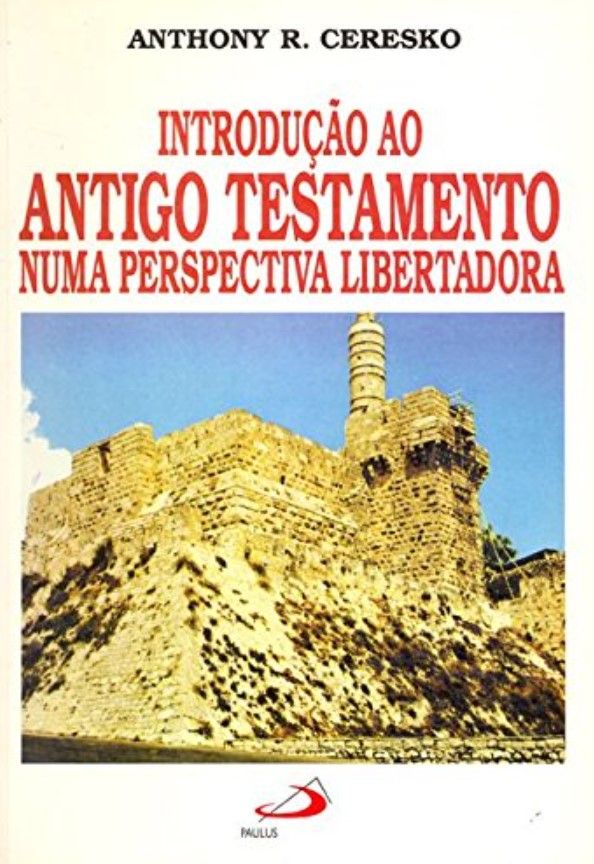 Introdução Ao Antigo Testamento Numa Perspectiva Libertadora