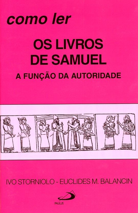 Como Ler Os Livros De Samuel – A Função Da Autoridade